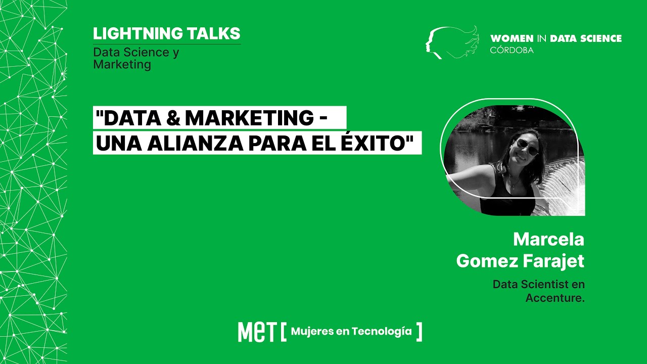 Data & Marketing: una alianza para el éxito - Marcela Gomez Farajet