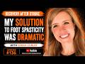 A Successful Solution To Leg Spasticity Sarah Curlee EP 136