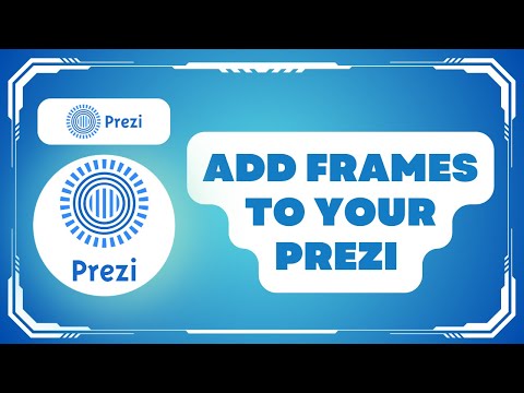 How to Add Frames to Your Prezi Presentation