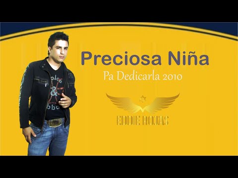 Eddie Rojas - Preciosa Niña / Video Oficial 2010