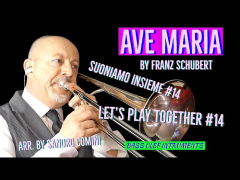 AVE MARIA (Franz Schubert) - Let's play together- #14 - Suoniamo insieme #14- How to play trombone