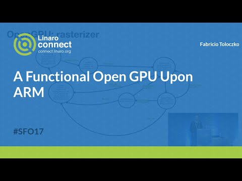 A Functional Open GPU Upon ARM - SFO17-215