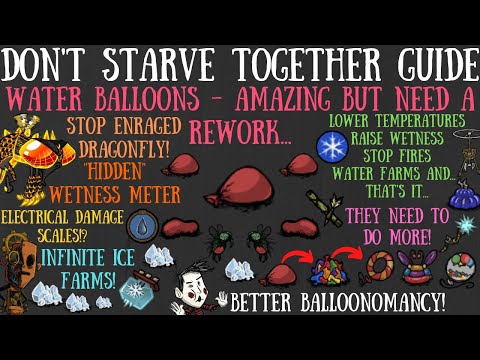 Don't Starve Together Guide: Water Balloons - Amazing But Need A Rework Update...