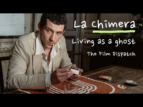 La Chimera | Living as a Ghost (Video Essay)