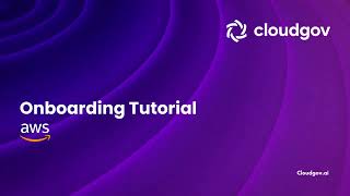 AWS Onboarding for Cloudgov.ai | A Step-by-Step Tutorial