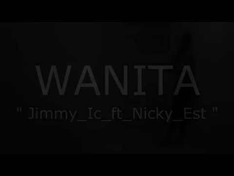 WANITA_Jimmy_Ic_ft_Nicky_Est