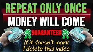 REPEAT ONLY ONCE - MONEY WILL COME (100% GUARANTEED)