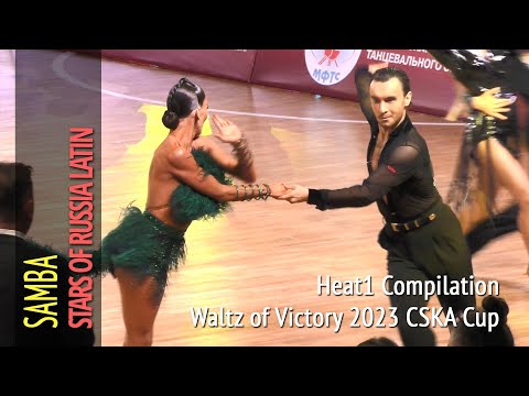 Samba Quarter-Final Heat1 Compilation = Stars of Russia Latin = 2023 Waltz of Victory CSKA Cup