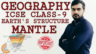 EARTH'S STRUCTURE (MANTLE) | ICSE CLASS-9 BY HIMANSHU SHARMA