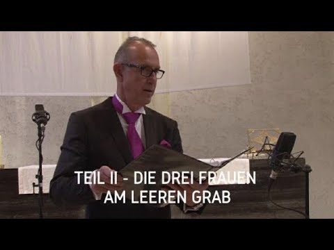 Auferstehung - Osteroratorium von Michael Stenov - II DIE DREI FRAUEN AM LEEREN GRAB