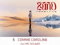 5- Comme Caroline - Zaho Feat. MC Solaar (Album: Versatile)