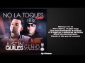 No La Toques (Remix) |Letra| - Justin Quiles Ft ...