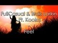 FullCasual & Brais Larkin Ft. Kooka - Feel 