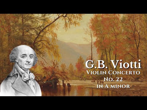 Giovanni Battista Viotti: Violin Concerto No.22 in A minor