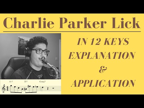 Charlie Parker ii-V-I Lick In All 12 Keys | Explanation and How To Apply It To Tunes