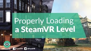 Properly Loading a SteamVR Unity Level