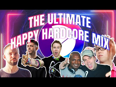 THE ULTIMATE HAPPY HARDCORE MIX ⭐