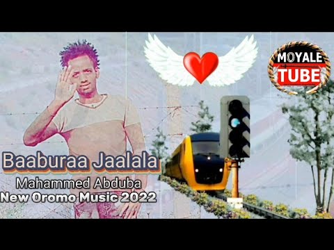 Mahammed Abduba "Baaburaa Jaalala" New Oromo Borana Music 2022