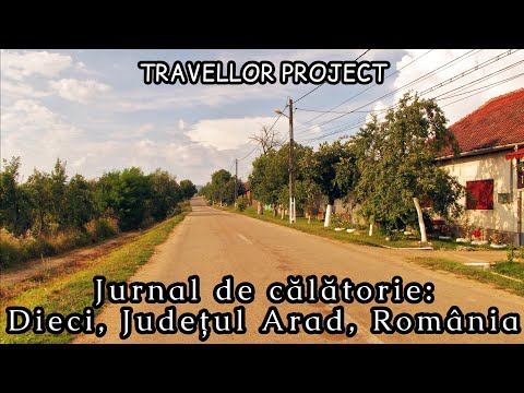 Jurnal de călătorie: Dieci, Județul Arad, România