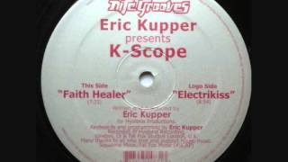 Eric Kupper Presents K-Scope -- Faith Healer