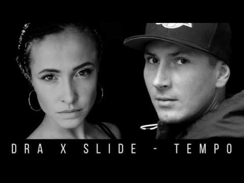 Dra x Slidebeatz - Tempo