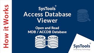 SysTools Access Database Viewer - Open and View MDB and ACCDB Access Database Files