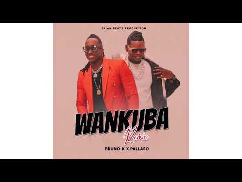 Bruno K ft Pallaso - WANKUBA