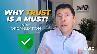 Why You Need to Cultivate a High-Trust Environment in Your Organization | BAEC Leadership