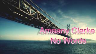 Amaany Clarke - No Words (2012) + D/L &amp; Lyrics