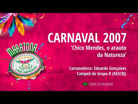 Maratona Lins Imperial - Carnaval 2007 (Campeã)