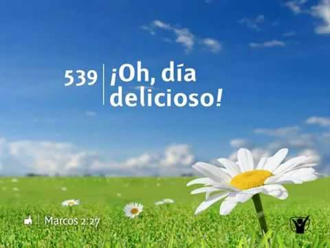 539 Oh dia delicioso - Nuevo Himnario Adventista