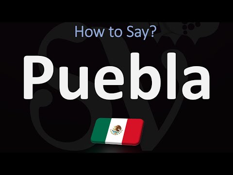 How to Pronounce Puebla, Mexico?