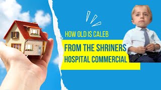 How old is Caleb from the Shriners Hospital commercial