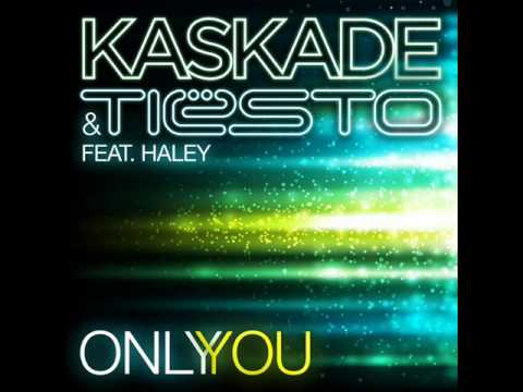 Only You (feat. Haley) - Kaskade & Tiesto