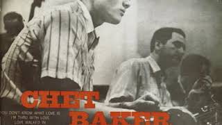 Chet Baker - Love Walked In