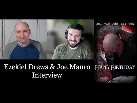 Filmmakers Ezekiel Drews and Joe Mauro #interview  - Happy Birthday