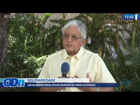 Lar da MisericoÌrdia atende pacientes em luta contra o caÌ‚ncer vindo de vaÌrios estados 17 08 202