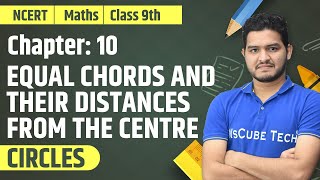 Equal Chords and Their Distances from the Centre | Ch - 10 Circles | Class 9th Maths NCERT
