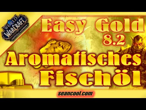 Easy GOLD durch den BFA 8.2 AROMATISCHES FISCHÖL SHUFFLE  🐟📈 | WoW Gold Guide