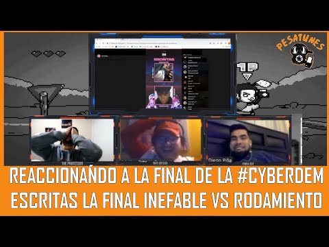 🛑REACCIONANDO #CYBERDEM ESCRITAS LA FINAL #DEMBATTLES #INEFABLE VS #RODAMIENTO #CAYU #JUANORTELLI