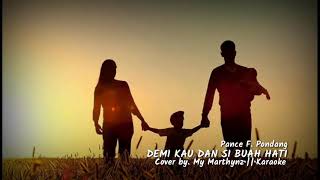 Download lagu Pance F. Pondang DEMI KAU DAN SI BUAH HATI KARAOKE (versi My Marthynz) mp3 Download lagu Pance F. Pondang DEMI KAU DAN SI BUAH HATI KARAOKE (versi My Marthynz) mp3