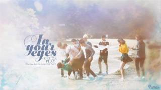[VIETSUB] IN YOUR EYES - CRUDE PLAY [The Liar And His Lover OST Part 7]