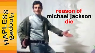 Why Michael Jackson Die? - Hapless Bedouin