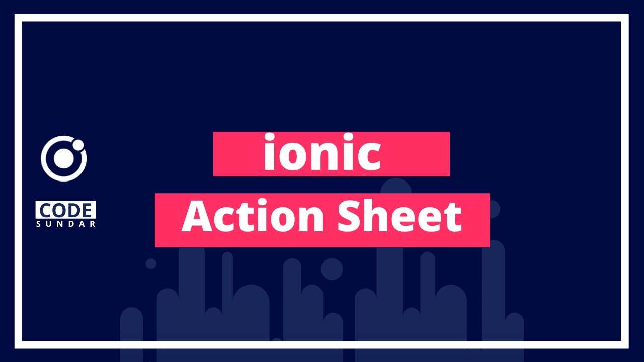 Ionic 5 Actionsheet Tutorial with Example | Ionic Tutorial Series - codesundar