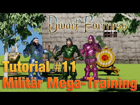 Dwarf Fortress Tutorial #11 - Military Mega-Training [German]