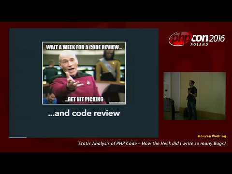 Rouven Weßling: Static Analysis of PHP Code – How the Heck did I write so many Bugs?