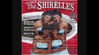 THE SHIRELLES  "Will You Love Me Tomorrow"