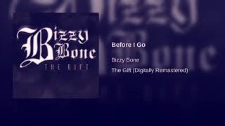 Bizzy Bone - Before I Go Slowed