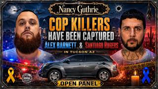 🔴 LIVE! Cop Killers have been Captured  |  Alex Barnett & Santiago Rogers  |  Nancy Guthrie