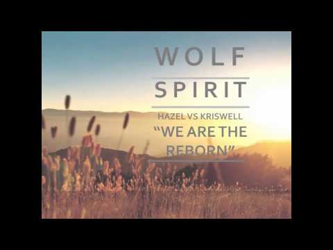 WOLF SPIRIT- HAZEL VS KRISWELL - WE ARE THE REBORN
